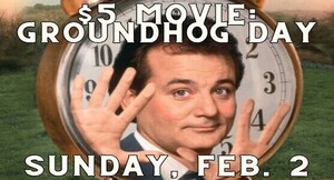 $5 Movie: Groundhog Day